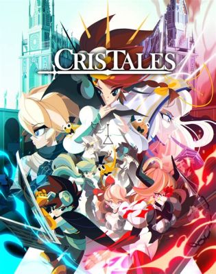 Cris Tales! A Vibrant RPG With Time-Twisting Mechanics and Stunning Visuals