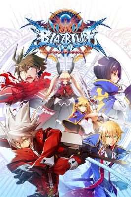 BlazBlue: Centralfiction – A Wild Ride Through the Azure Realms!