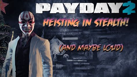 Payday 2: Stealth Heisting and Chaotic Gunplay Collide!